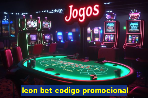 leon bet codigo promocional