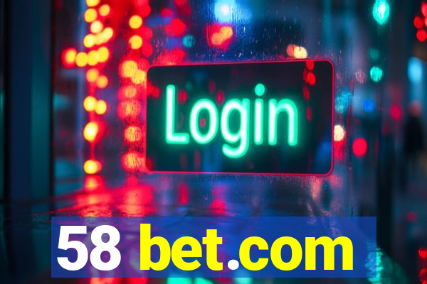 58 bet.com