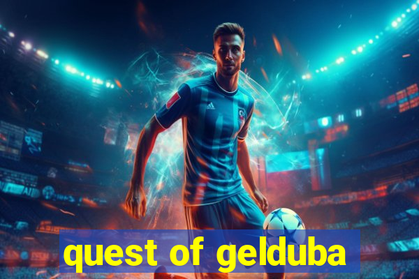 quest of gelduba