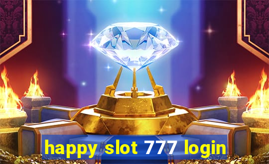 happy slot 777 login