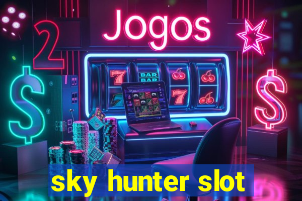 sky hunter slot