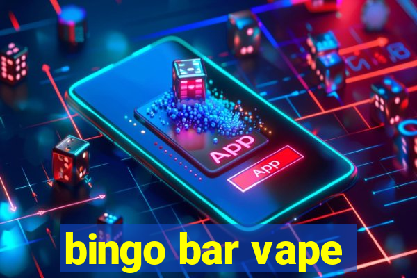 bingo bar vape