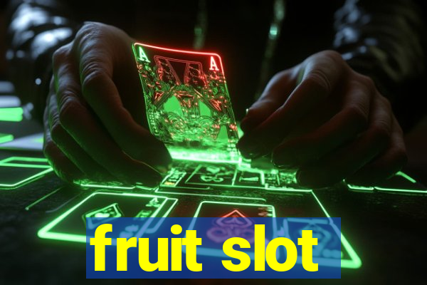 fruit slot