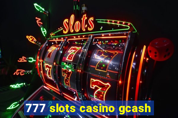 777 slots casino gcash