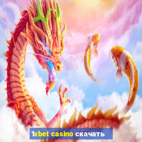 1xbet casino скачать