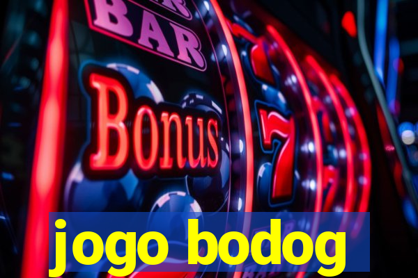 jogo bodog