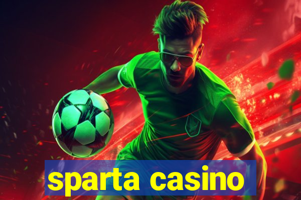 sparta casino