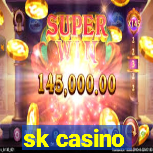 sk casino