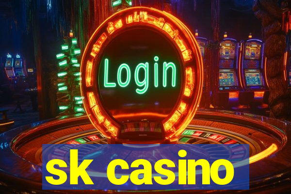 sk casino