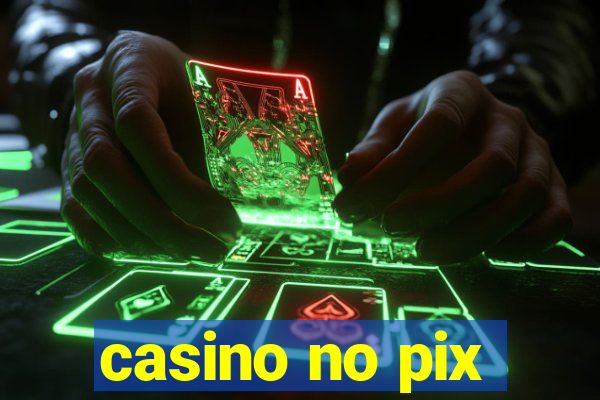 casino no pix