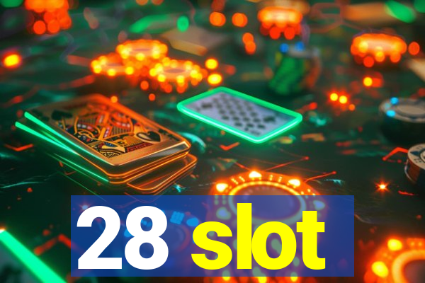 28 slot