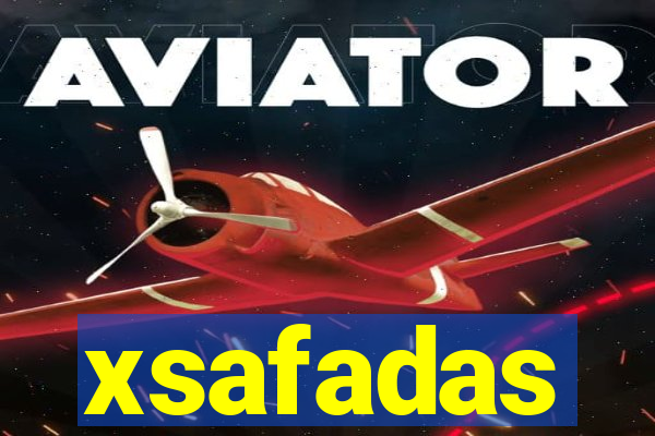 xsafadas