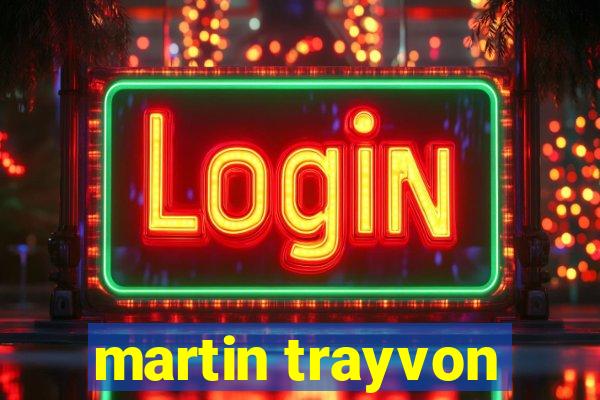 martin trayvon