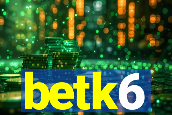 betk6