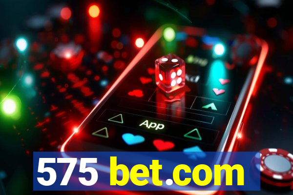 575 bet.com