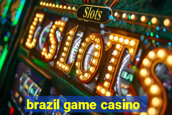 brazil game casino