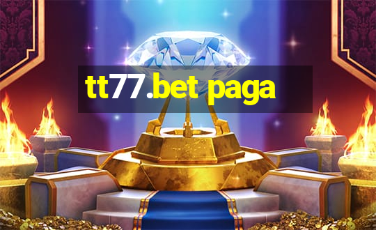 tt77.bet paga