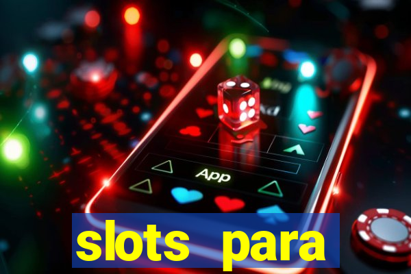 slots para m谩quinas de frutas