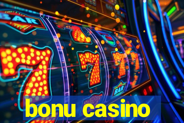 bonu casino