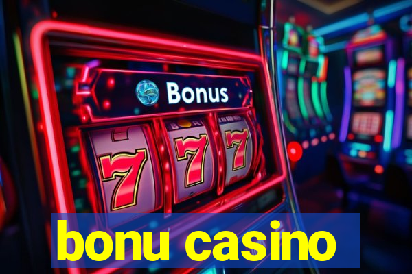 bonu casino