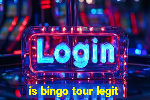 is bingo tour legit