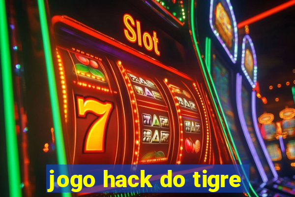 jogo hack do tigre