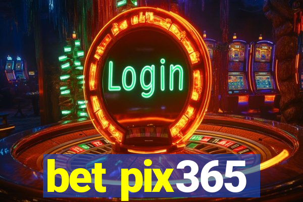 bet pix365