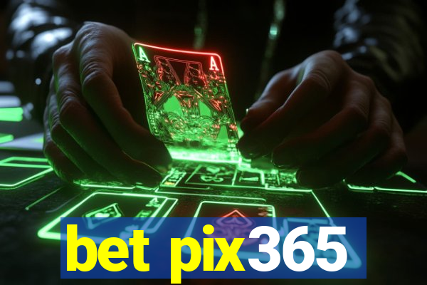 bet pix365