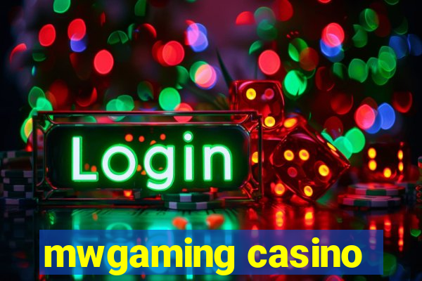 mwgaming casino