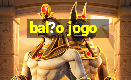 bal?o jogo