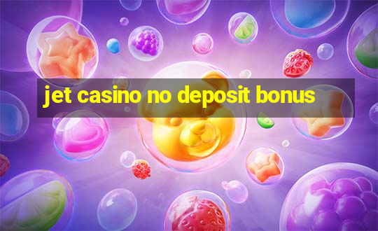 jet casino no deposit bonus