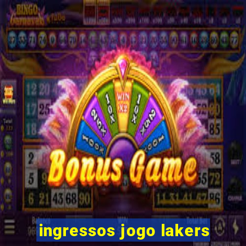 ingressos jogo lakers