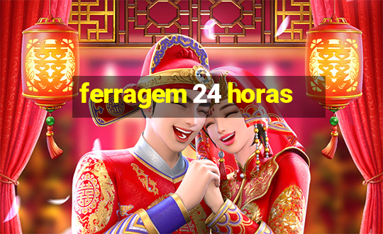 ferragem 24 horas