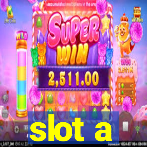 slot a