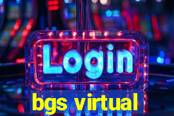 bgs virtual