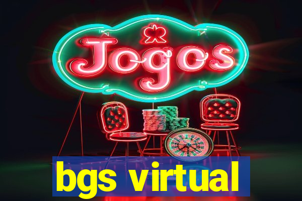 bgs virtual