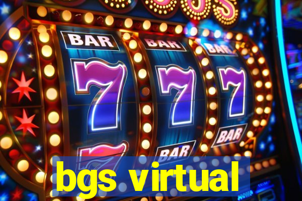 bgs virtual