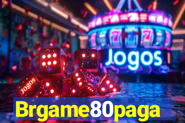 Brgame80paga