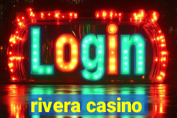 rivera casino