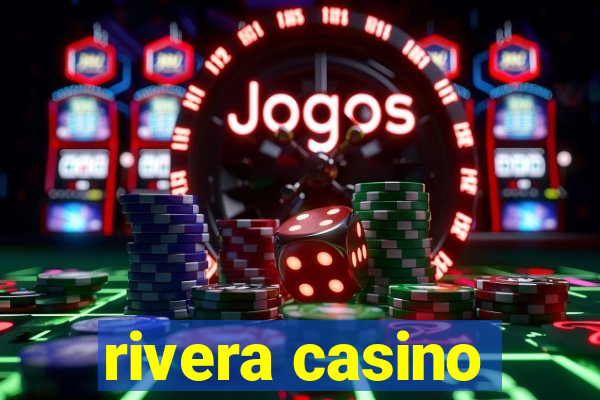 rivera casino