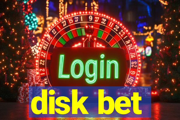 disk bet