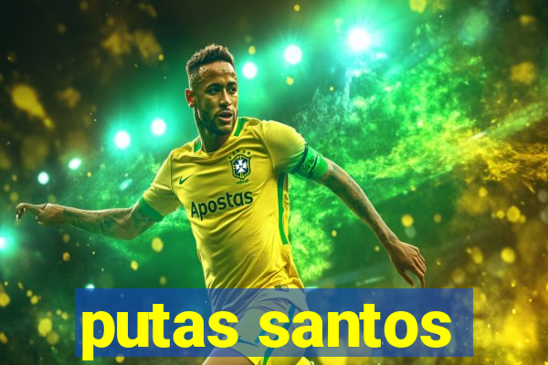 putas santos