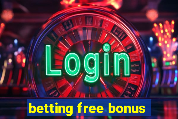 betting free bonus