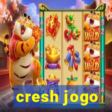 cresh jogo