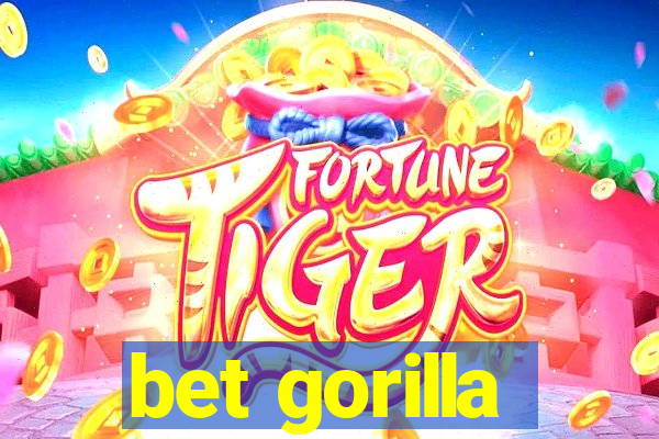 bet gorilla