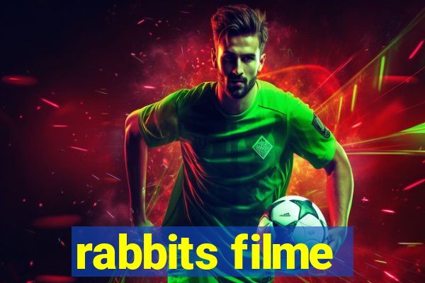 rabbits filme