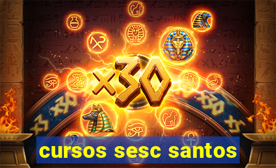 cursos sesc santos