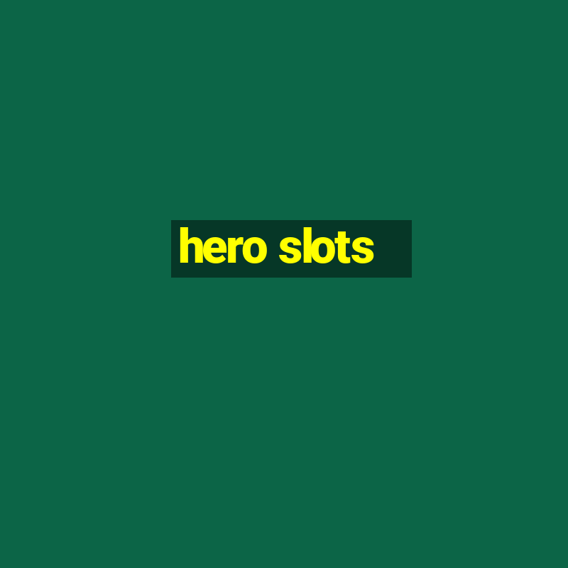 hero slots