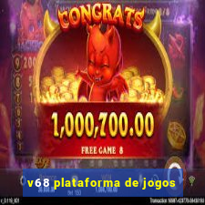 v68 plataforma de jogos