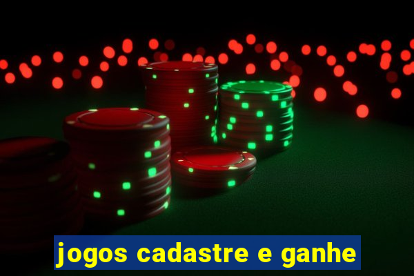 jogos cadastre e ganhe